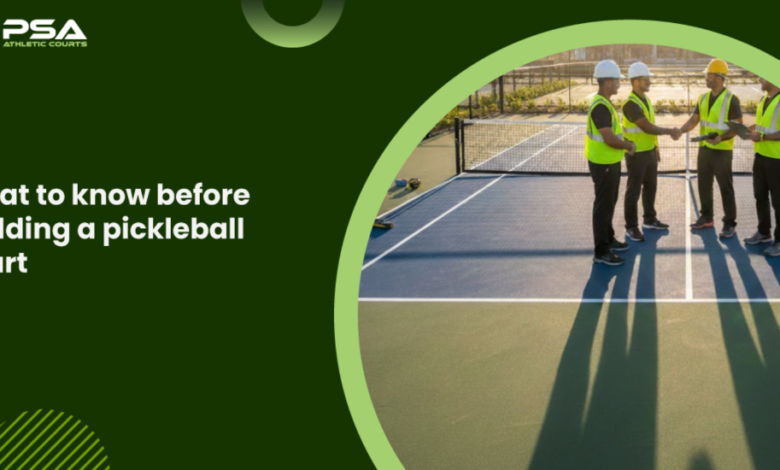 How to Choose the Right Pickleball Court Construction Companies