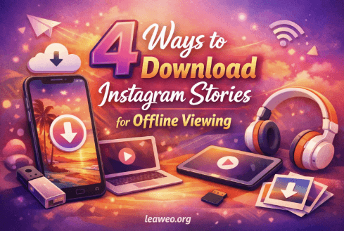 4 Ways to Download Instagram Stories for Offline Viewing